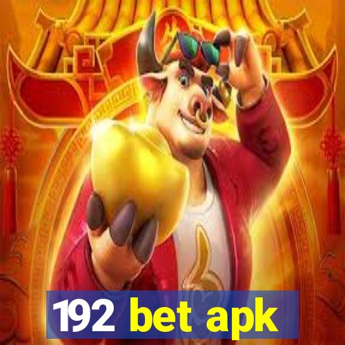 192 bet apk